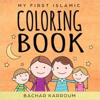 My First Islamic Coloring Book: (Islamic books for